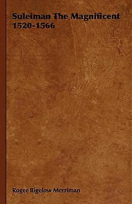 Suleiman The Magnificent 15201566