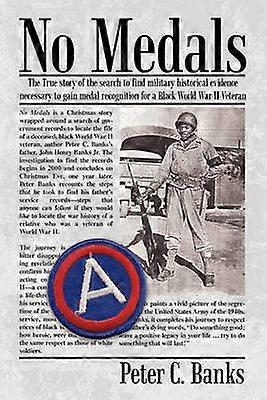No Medals The True Story of the Search for Historical Evidence Necessary The True Story of the Search for Historical Evidence Necessary