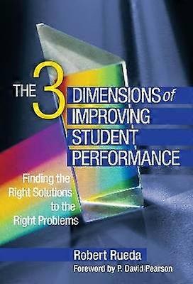 The  Three Dimensions of Improving Student Performance