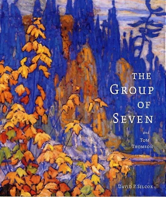 The Group Of Seven And Tom Thomson by David P. Silcox Paperback