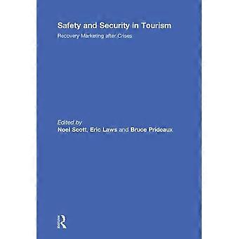 Safety And Security In Tourism Recovery Marketing After Crises - Taylor & Francis Ltd