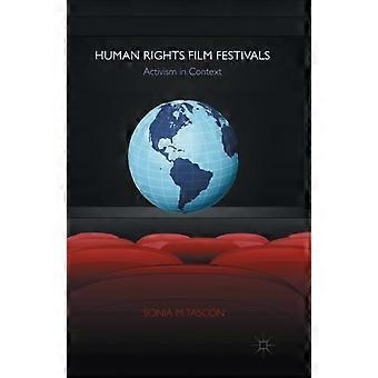 Human Rights Film Festivals Activism In Context - Sonia M. Tascn - Paperback - en Book