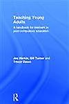 Teaching Young Adults: A Handbook for Teachers in Post Compulsory Education