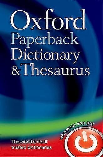 Oxford Paperback Dictionary & Thesaurus (Dictionary/Thesaurus)