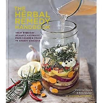 The Herbal Remedy Handbook: Treat everyday ailments naturally, from coughs & colds to anxiety & eczema