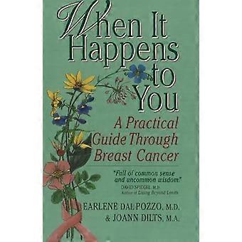 When It Happens to You: A Practical Guide Through Breast Cancer