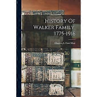 Geschiedenis van de familie Walker, 1775-1916