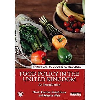 Ernährungspolitik im Vereinigten Königreich: Eine Einführung (Earthscan Food and Agriculture)