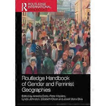 Routledge Handbook of Gender and Feminist Geographies (Routledge International Handbooks)