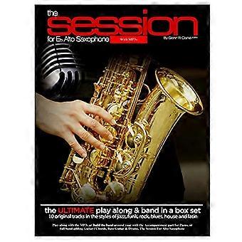 The Session per sassofono contralto in mib con MP3: il cofanetto definitivo con parti di accompagnamento e band, 10 tracce moderne originali e parti di band complete (Session