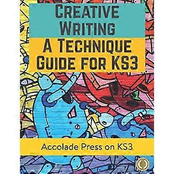 Kreativt skrivande för KS3: En teknikguide