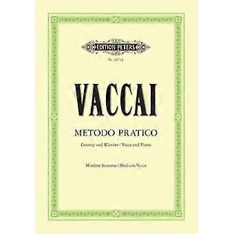 Metodo Pratico di Canto Italiano: Mittlere Singstimme / (fUr Gesang und Klavier)