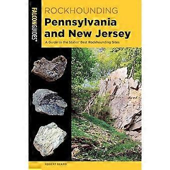Rockhounding Pennsylvania ja New Jersey: opas osavaltioiden parhaisiin rockhounding-kohteisiin