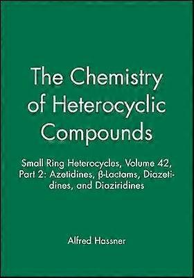 Small Ring Heterocycles Volume 42 Part 2