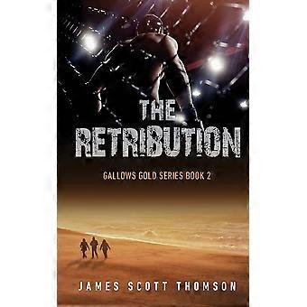 The retribution gallows gold series book 2