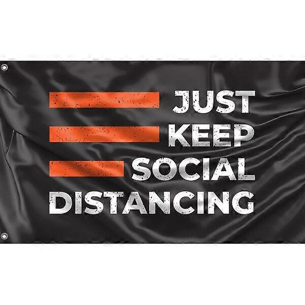 Just Keep Social Distancing Flag A2552