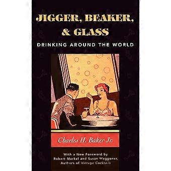 Jigger Beaker And Glass Drinking Around The World - Charles H. Baker - Hardcover - en Book