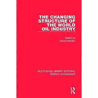 Changing Structure Of The World Oil Industry - Taylor & Francis Ltd - Hardback - en Book