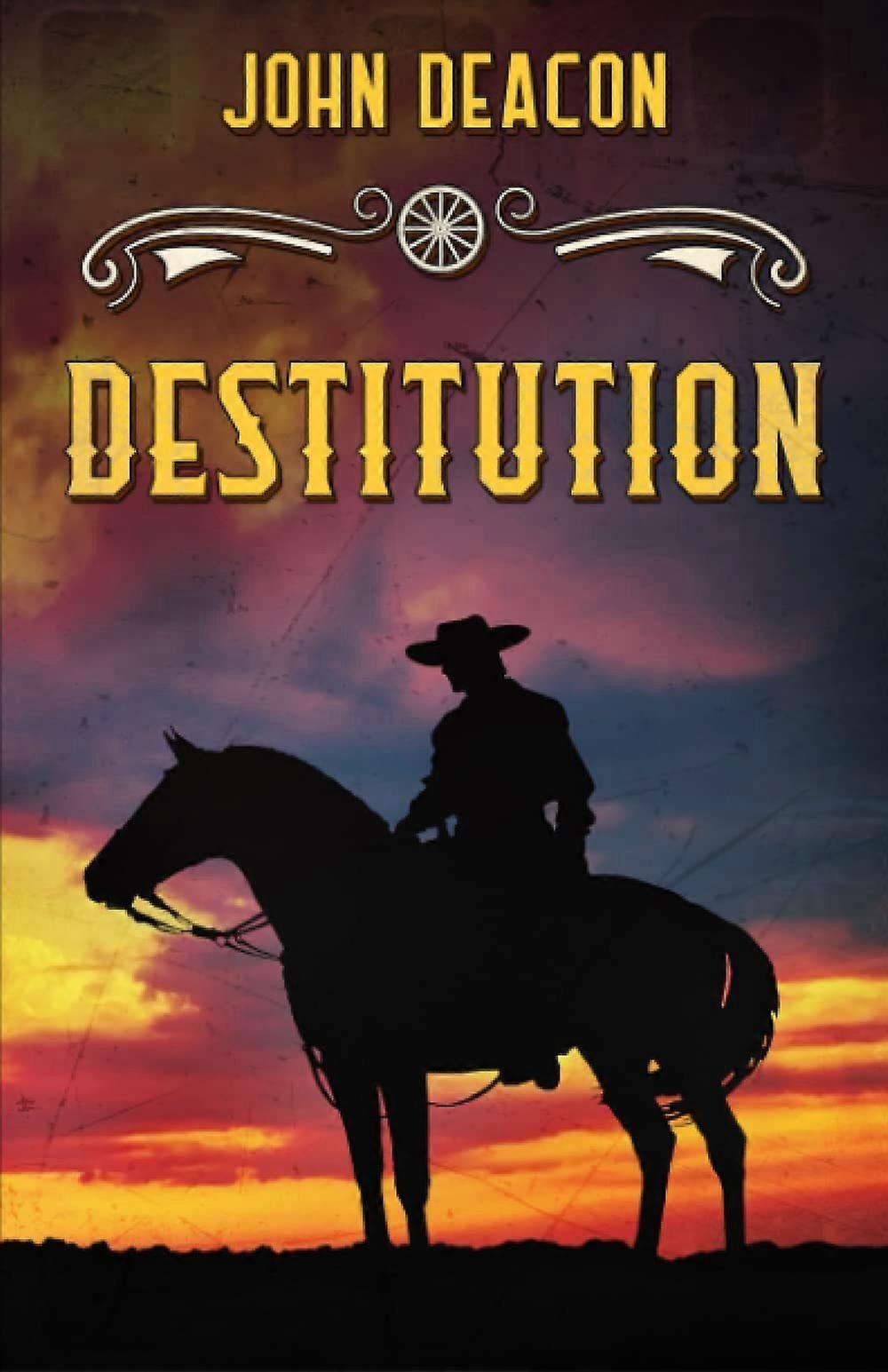 Destitution a classic western