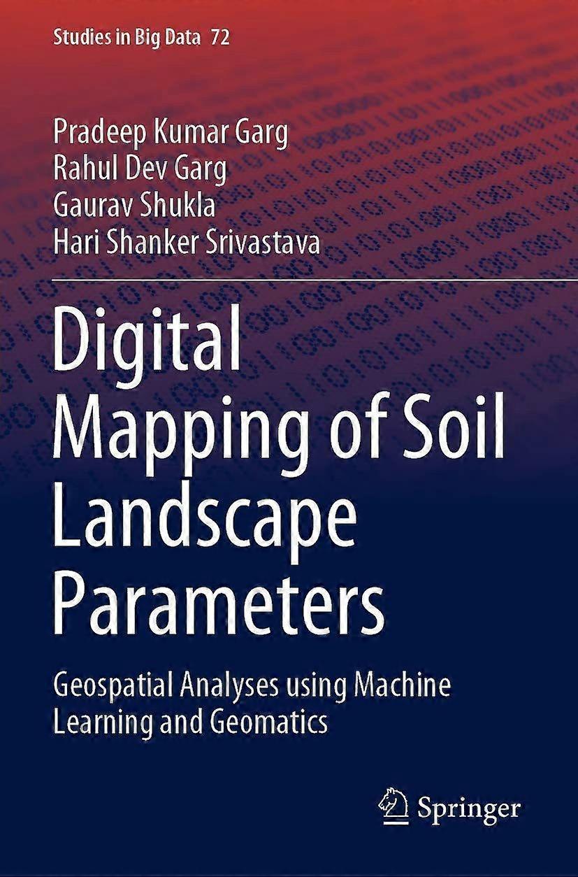 Digital mapping of soil landscape parameters geospatial analyses using machine learning and geomatics