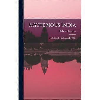 Mysterious India Its Rajahs--its Brahmans--its Fakirs - Robert Chauvelot - Paperback - English Book - History