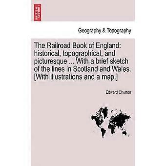 The Railroad Book Of England Historical Topographical And Picturesque. W - Edward Churton - Paperback - English Book - History