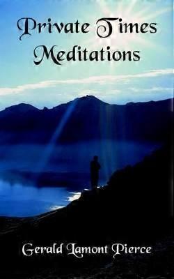 Private Times Meditations