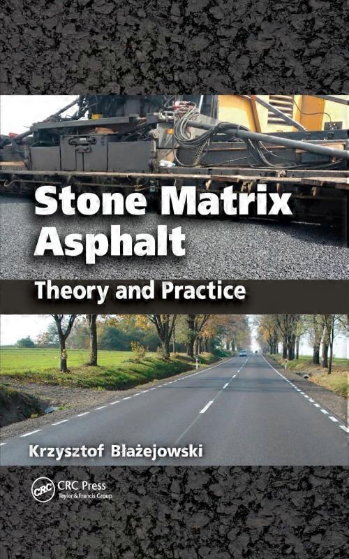 Stone Matrix Asphalt Theory And Practice