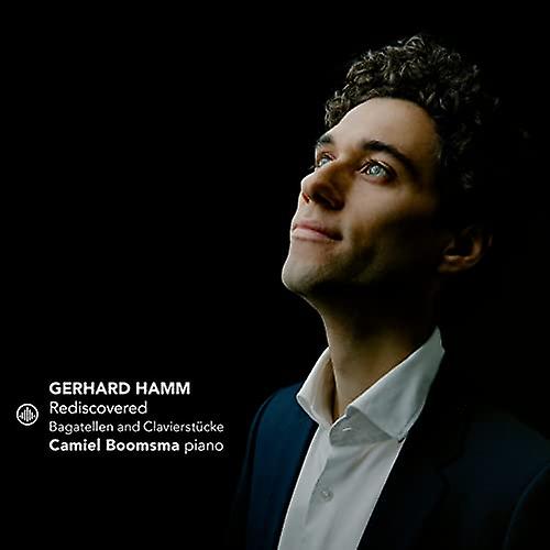 Camiel Boomsma - Gerhard Hamm Rediscovered: Bagatellen And Klavierstucke [CD] (カミエル ・ ブームスマ - ゲルハルト ・ ハム再発見: バガテレンとクラヴィエルシュトゥッケ [CD])