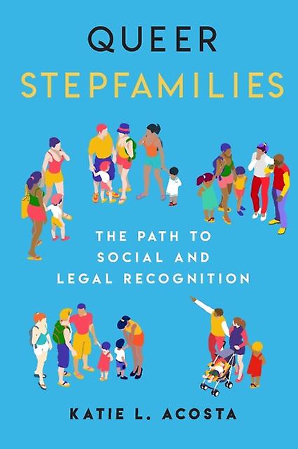 Queer Stepfamilies by Katie L. Acosta Paperback