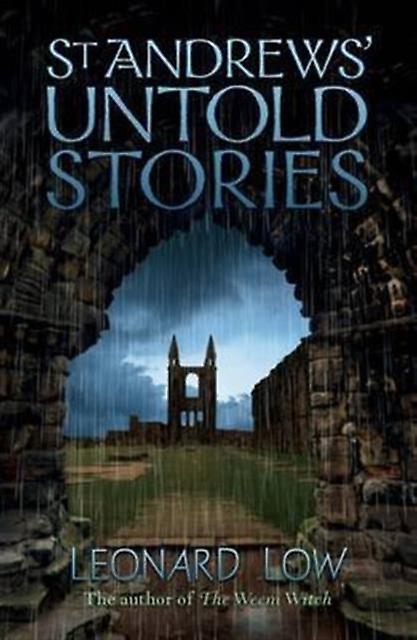 St Andrews Untold Stories by Leonard Low Paperback Book