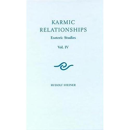 Karmic Relationships: Esoteric Studies: 4 (Karmic Relationships)