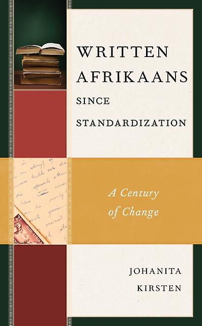 Written Afrikaans Since Standardization by Johanita Kirsten Paperback Book