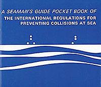 Pocket Book of the International Regulations for Preventing Collisions at Sea A Seaman's Guide