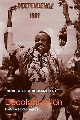The Routledge Companion to Decolonization