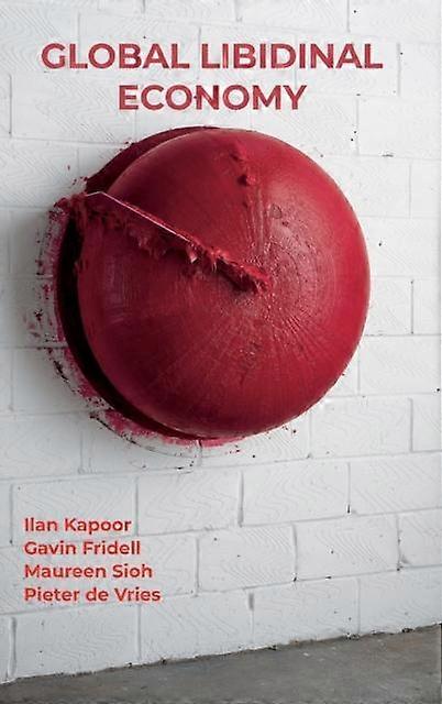 Global Libidinal Economy by Pieter de Vries Hardback Book