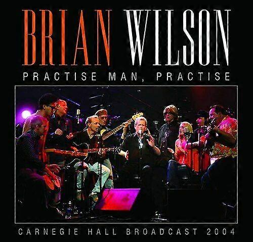 Brian Wilson Practise Man Practise Carnegie Hall Broadcast 2004 CD (2021)
