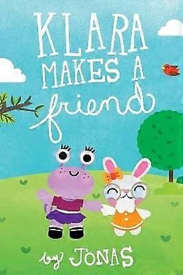Klara Makes a Friend