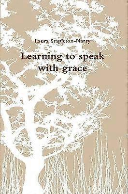 Learning to Speak with Grace