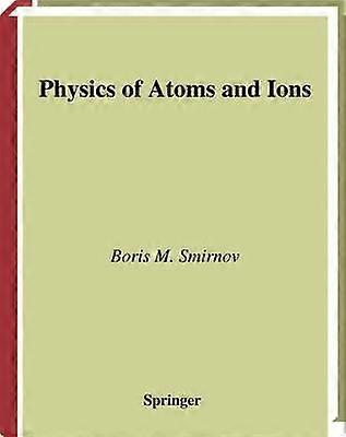 Atomernas och jonernas fysik
