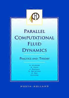 Parallele Computational Fluid Dynamics 2001 Praxis und Theorie