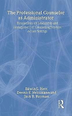 The Professional Counselor as Administrator