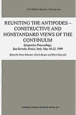 Reuniting the Antipodes - Constructive and Nonstandard Views of the Continuum