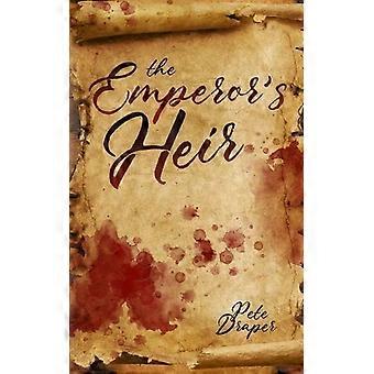 Emperor's Heir - Pete Draper