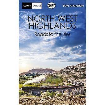 The North West Highlands Roads to the Isles