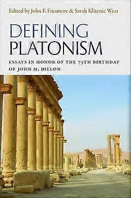 Defining Platonism by John F. Finamore Hardback Book
