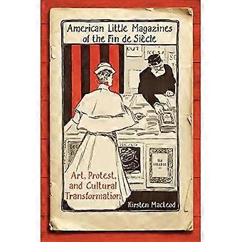 Amerikanische kleine Zeitschriften des Fin de Siècle : Kunst, Protest und kultureller Wandel