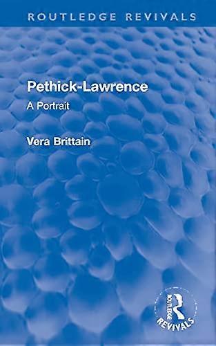 Pethick Lawrence: A Portrait