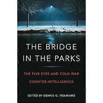 The Bridge in the Parks The Five Eyes and Cold War Counter Intelligence