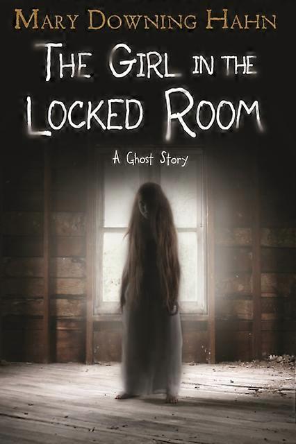 The Girl In The Locked Room by Mary Downing Hahn Paperback